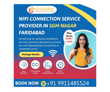Are You Looking for a WiFi Connection Service Provider in SGM Nagar Faridabad? Choose Gigmax!