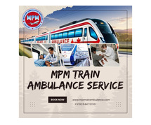 MPM Offers Long-Distance Help Without the Burden in Patna with its Train Ambulance