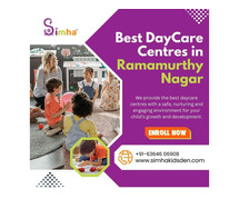 Best DayCare Centres in Ramamurthy Nagar | Best PreSchool in Ramamurthy Nagar