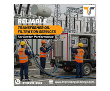 Reliable Transformer Oil Filtration Services for Better Performance
