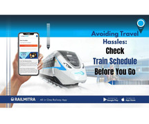 Avoid Travel hassles: Check Train Schedule on RailMitra