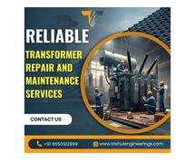 Reliable Transformer Repair and Maintenance Services