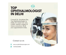 Top Ophthalmologist in Delhi