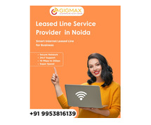 High-Speed Internet Leased Line in Noida – Powered by Gigmax