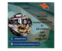 Vedanta can be your Trusted Support in Bangalore due to its Dead Body Ambulance
