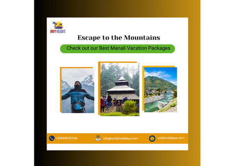 Travel to Manali with Unify Holidays Tour Packages Today