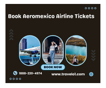Why Book Aeromexico Airline Tickets at Travelo1