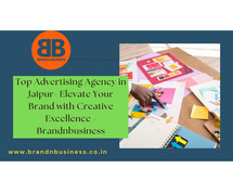 Top Advertising Agency in Jaipur- Elevate Your Brand with Creative Excellence - Brandnbusiness