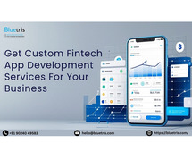 Get Custom Fintech App Development Services for Your Business