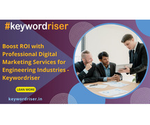Boost ROI with Professional Digital Marketing Services for Engineering Industries - Keywordriser