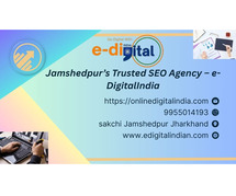 Jamshedpur’s Trusted SEO Agency – e-DigitalIndia