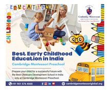 Best Early Childhood Education in India | Cambridge Montessori Preschool