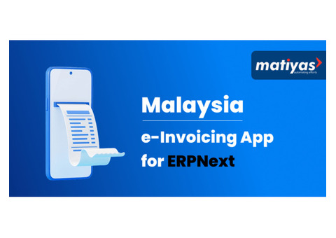 Go Digital with MyInvois: Malaysia E-Invoicing App for ERPNext