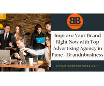 Improve Your Brand Right Now with Top Advertising Agency in Pune - Brandnbusiness