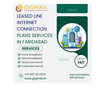 Leased Line Internet Connection Plans & Services in Faridabad – Gigmax