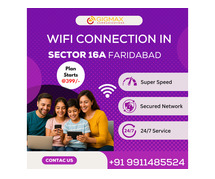 Are You Looking for the Best WiFi Connection in Sector 16A Faridabad? Try Gigmax Today!